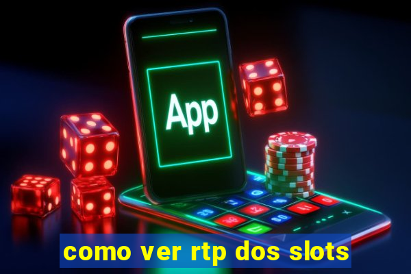 como ver rtp dos slots